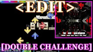 【StepMania EDIT】 The Last Apocalypse / BEMANI Sound Team 