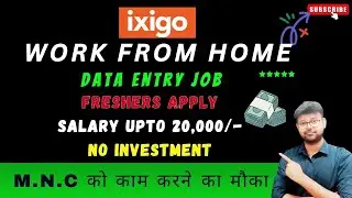 IXIGO - WORK FROM HOME JOB VACANCY 2025 | WFH JOBS IN INDIA FOR FRESHERS #jobs #viral #workfromhome