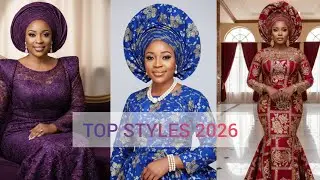 Top most fascinating Aso Ebi Styles 2026💃🏽 Latest Lace & Ankara Gele FashionTrends for Elegant Women