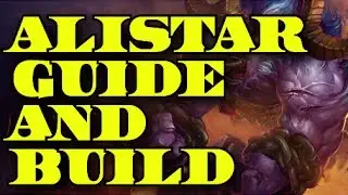 League Of Legends Guides | Alistar Strategy | Tips and Tricks