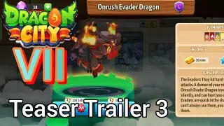 Dragon city Season 7 Teaser Trailer 3 (Onrush Evader)