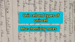 unit cell and types of unit cell notes |msc chemistry| primitive and non primitive unit cell