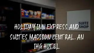 Holiday Inn Express and Suites Madison Central, an IHG Hotel Review - Madison , United States of Ame