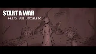 Start a War - Dream SMP Animatic