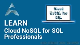 Cloud NoSQL for SQL Professionals