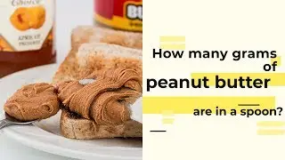 How many grams of peanut butter are in a spoon?