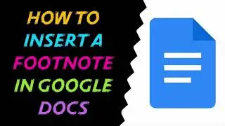 how to Insert a Footnote in Google Docs