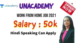 Work From Home I  Hindi Speaking Job I UNACADEMY Jobs 2021 I Salary 50k I BDE Job I Anyone Can Apply