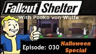 Halloween Quests- Fallout Shelter with Pooko von Wulfe: Episode 030