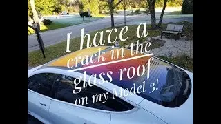 I have a crack in the glass roof on my Model 3!
