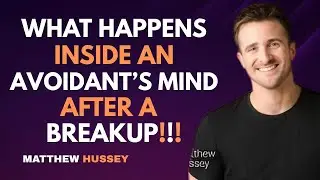 What Happens Inside an Avoidant&rsquo;s Mind After a Breakup : Matthew Hussey
