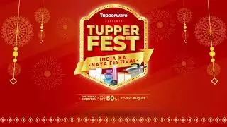 TUPPERWARE INDIA - TupperFEST India ka Naya Festival