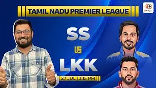 SS vs LKK Dream11 Prediction | SS vs LKK Today Match Prediction | Tamil Nadu Premier League 2024