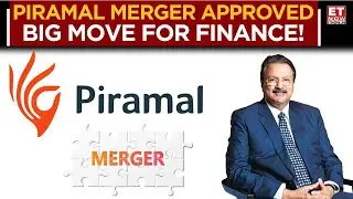 Piramal Enterprises & Piramal Finance Merger: NCLT Approved! | Key Details Unveiled | ET Now