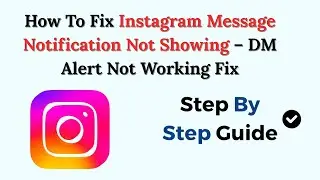 How To Fix Instagram Message Notification Not Showing (2026) &ndash; DM Alert Not Working Fix