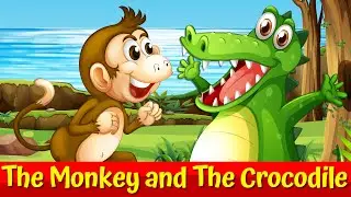 The Monkey And The Crocodile🙈🔴 English Fairytale For Kids 🌟