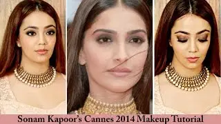 FOMO : Sonam Kapoor's Cannes 2014 Makeup Tutorial (Hindi)