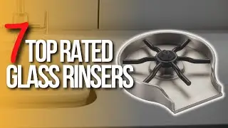 ✅Top 7 Best Glass Rinsers - Kitchen Trends 2025