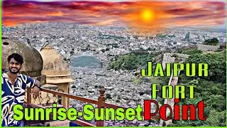 View point of JAIPUR | SUNRISE AND SUNSET POINT From Nahargarh Fort