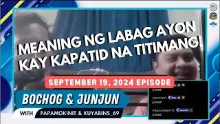 MEANING NG LABAG AYON KAY KAPATID NA TITIMANG! | Tanungan w/ T2 (Titimang & Tataba) - Sept 19, 2024