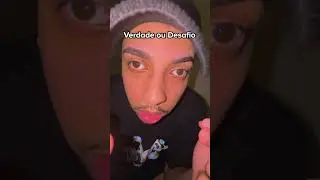 VERDADE ou DESAFIO
