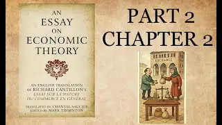 Audio for Richard Cantillon's An Essay on Economic Theory - Part 2, Chapter 2
