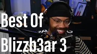 Best Of Blizzb3ar 3