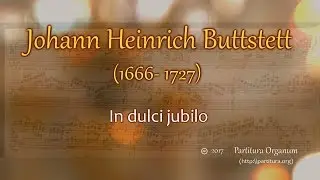 Johann Heinrich Buttstett, In dulci jubilo