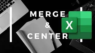 Microsoft Excel - Merge and Center  - Learn in 30 Seconds.