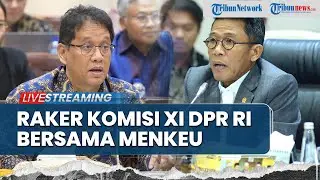 🔴Raker Komisi XI DPR RI dan Menteri Keuangan, Bahas Kinerja Penerimaan Negara 2025