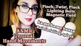 Unique Unusual Hand Movements ~ Magnetic Field, Pinch Hold Pluck Energy, Lightning Bolts