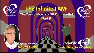HLSC The Infinite I AM: 5D Community Part 9