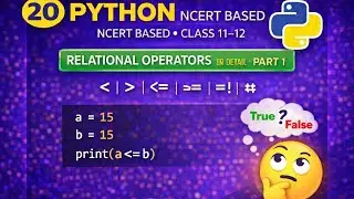 Relational Operators in Python | Part 1 | NCERT Class 11 Computer Science | With Examples|EMRS|KVS