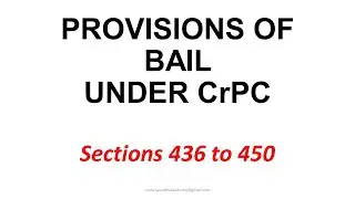 Provisions of Bail under CrPC