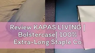 Review KAPAS LIVING | Bolstercase| 100% Extra-Long Staple Cotton | 400TC | Oeko-Tex Certified