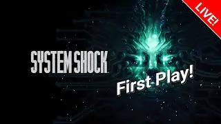 System Shock First Look LIVE! - Vertical