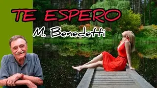   MARIO BENEDETTI 💕 TE ESPERO, SÉ QUE NO VENDRÁS