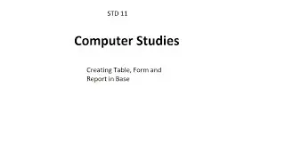 Create Table, form and report in Base