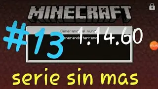 Minecraft pe 1.14.160 Ep13 (descripci&oacute;n)