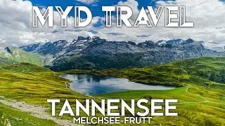 Tannensee / Melchsee-Frutt - Schweiz | MYD Travel - Folge 31 [4K]