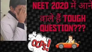NEET 2020 questions - Easy or tough??[ neet motivation)
