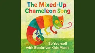 Colorful Chameleon - Kids&rsquo; Song