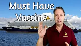 Cruise Line Says You Need a Vaccine to Cruise - Cruise Ship News