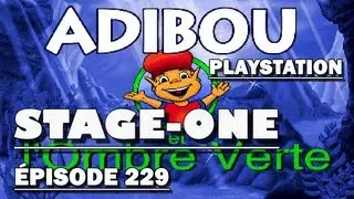 Stage-One n&deg;229 : Adibou Et l'Ombre Verte [Playstation]