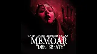MEMOAR-Deep Breath (An Epitome of Chemistry) Trilogy 2019