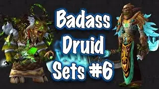 Jessiehealz - Badass Druid Transmog Sets #6 Guide (World of Warcraft)