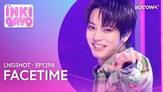 LNGSHOT - FaceTime | Inkigayo EP1298 | KOCOWA+