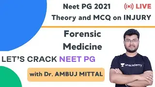 Theory and MCQ on INJURY | Revision of Forensic Medicine | Target NEET PG 2021 | Dr. Ambuj Mittal