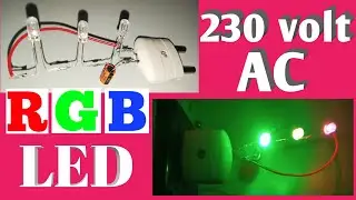 How To Make 5 mm RGB LED Run AC 230 Volt | LED Directly With 220 Volt AC | 220 V AC to 3 V DC LED