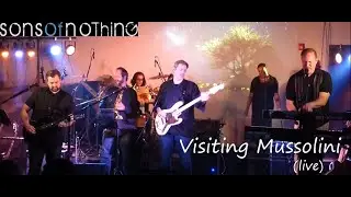 Sons Of Nothing - Visiting Mussolini (live)